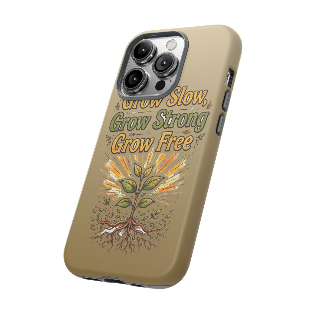 Kerala Root Tough Case — Grow Slow Grow Strong Grow Free