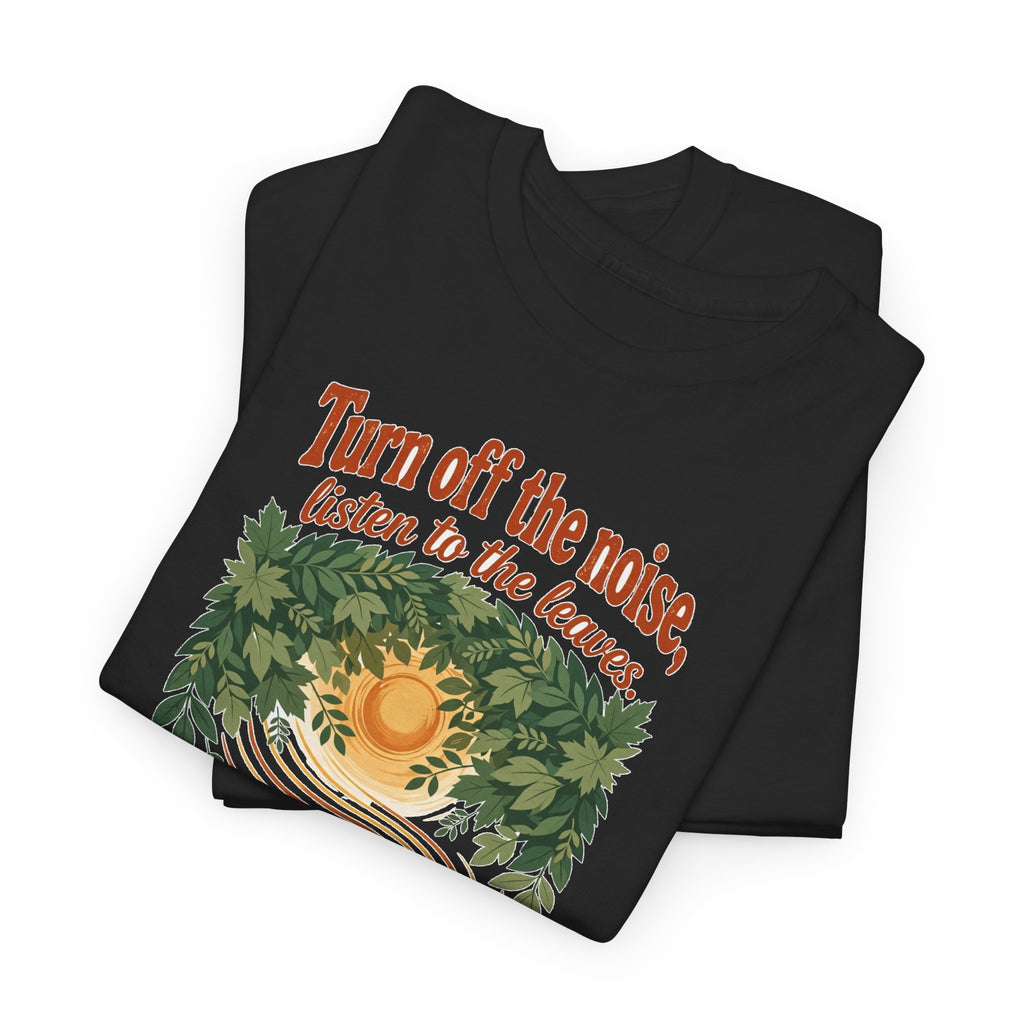 Listen To The Leaves Tee
