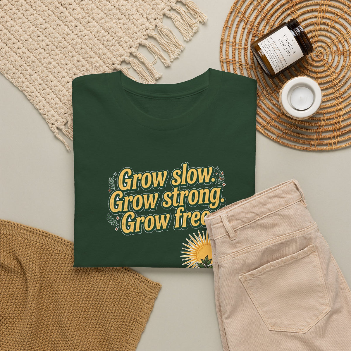 Grow Slow Grow Strong Grow Free Tee