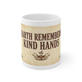 Earth Remembers Kind Hands Mug