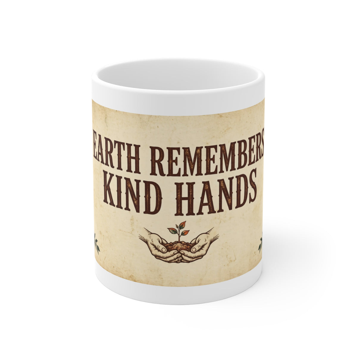 Earth Remembers Kind Hands Mug