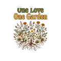 One Root One Love One Garden Sticker