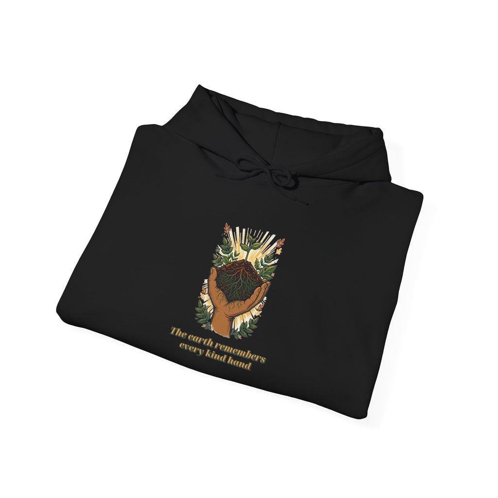 Earth Remembers Kind Hands Hoodie