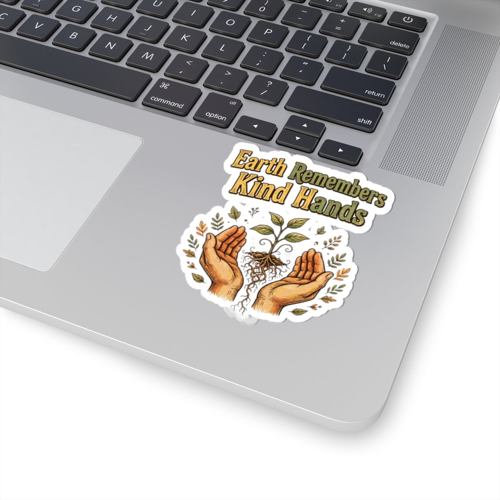 Earth Remembers Kind Hands Sticker