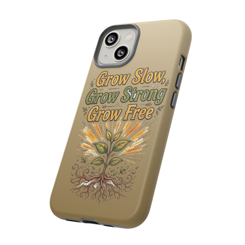 Kerala Root Tough Case — Grow Slow Grow Strong Grow Free