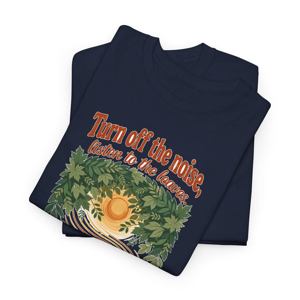 Listen To The Leaves Tee