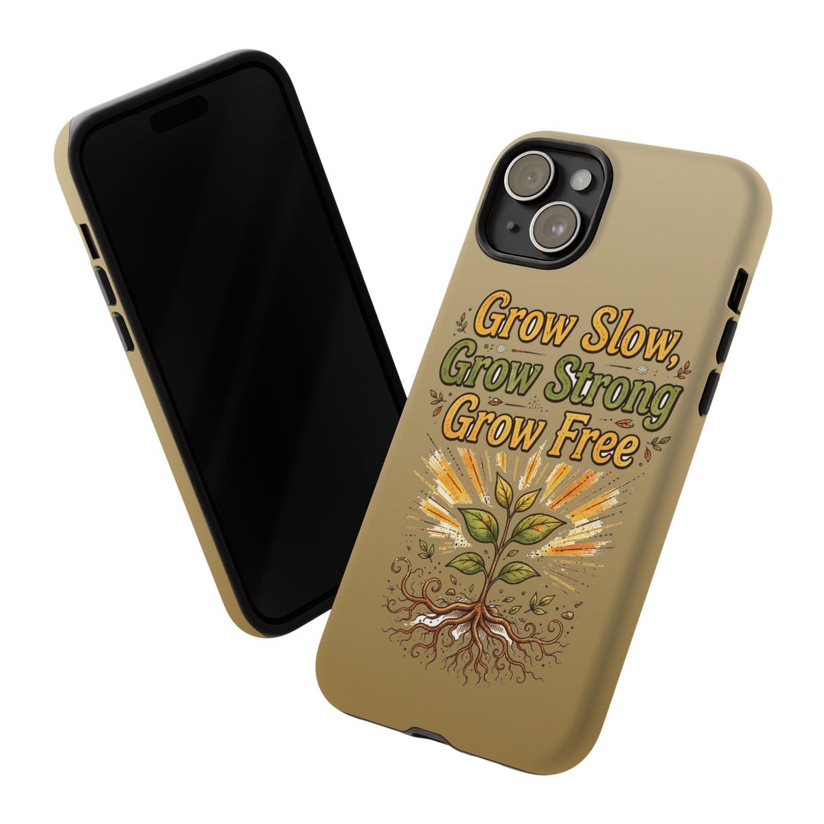 Kerala Root Tough Case — Grow Slow Grow Strong Grow Free