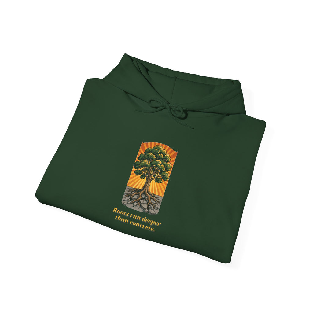 Roots Deeper Than Concrete Hoodie