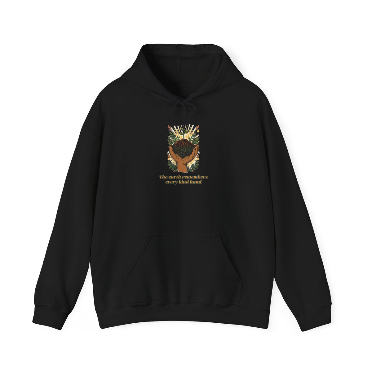 Earth Remembers Kind Hands Hoodie