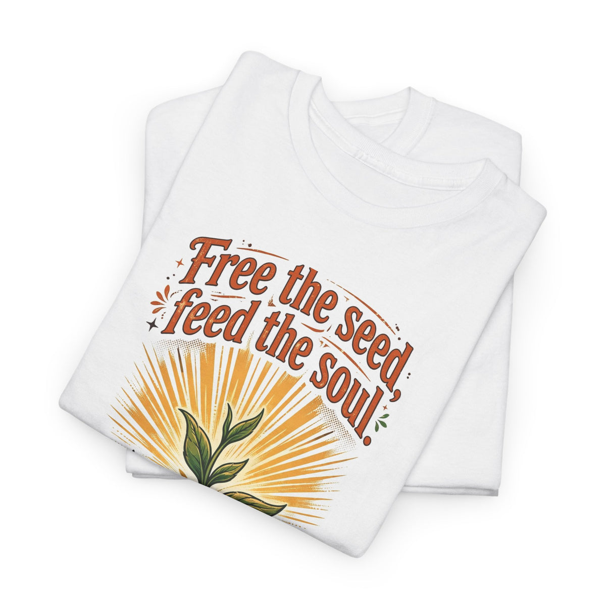 Free The Seed Feed The Soul Tee