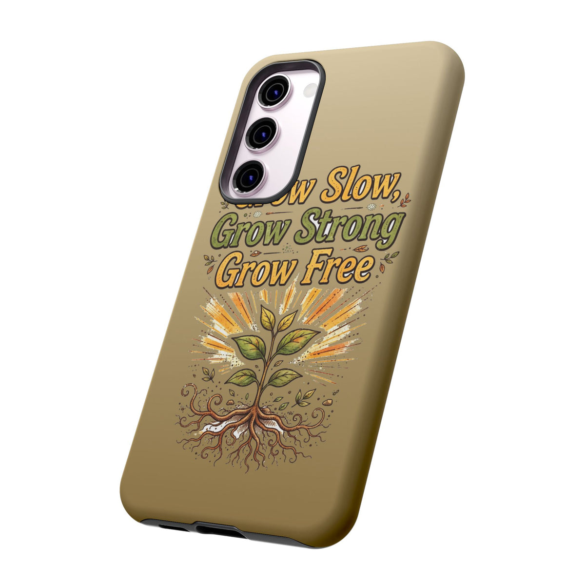 Kerala Root Tough Case — Grow Slow Grow Strong Grow Free