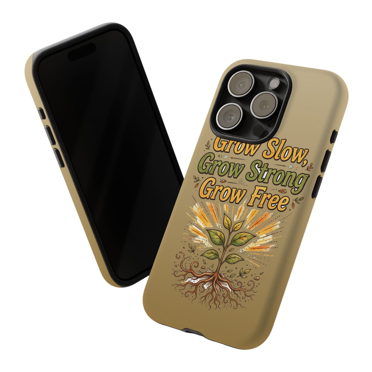 Kerala Root Tough Case — Grow Slow Grow Strong Grow Free