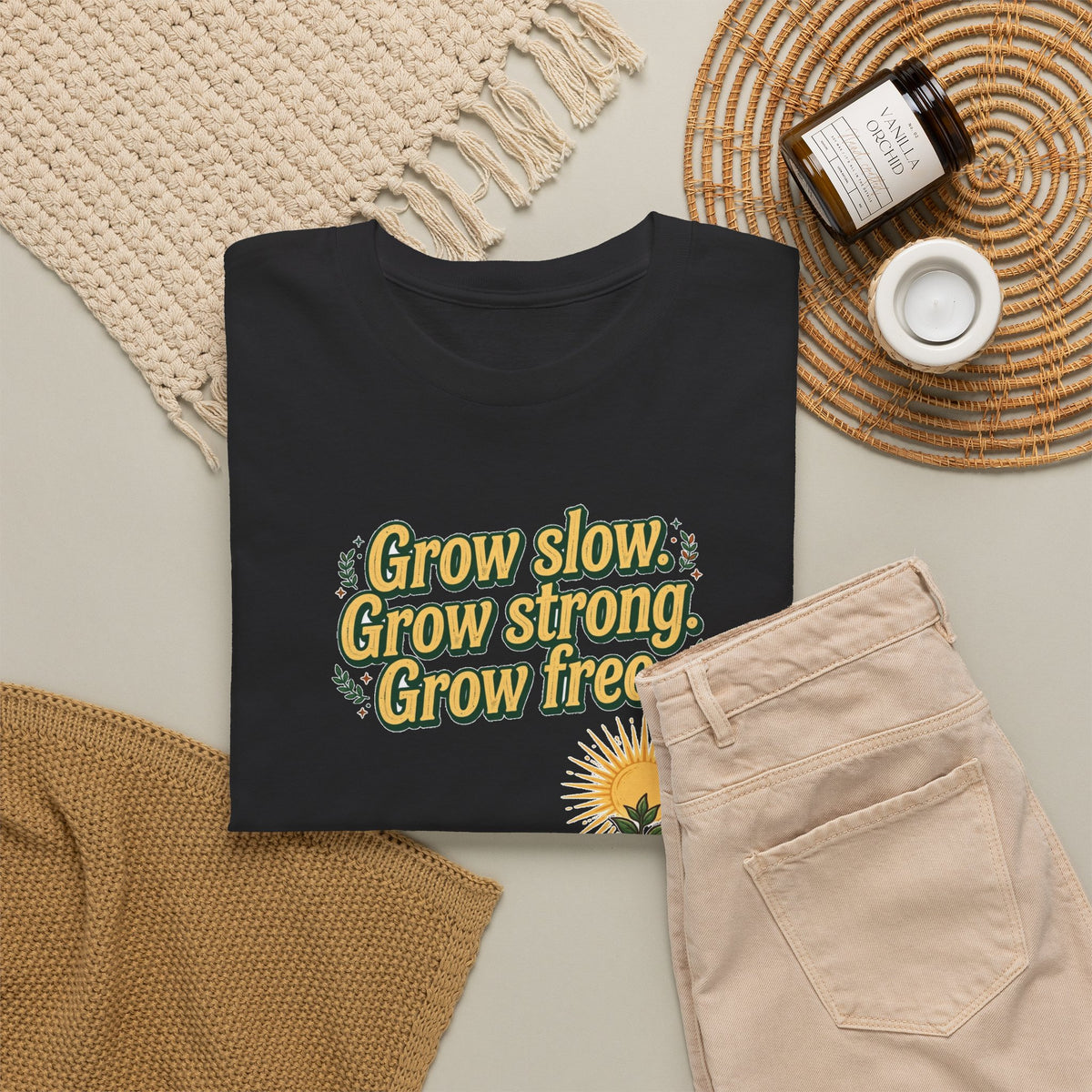 Grow Slow Grow Strong Grow Free Tee