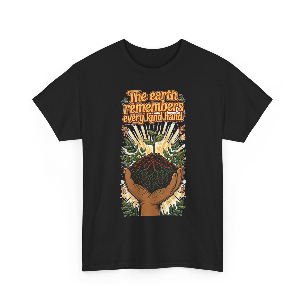 Earth Remembers Kind Hands Tee