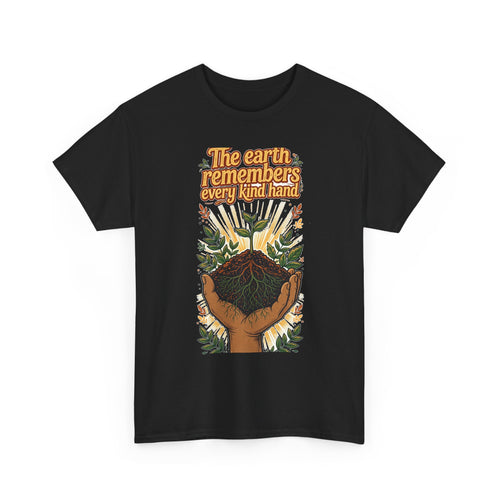 Earth Remembers Kind Hands Tee