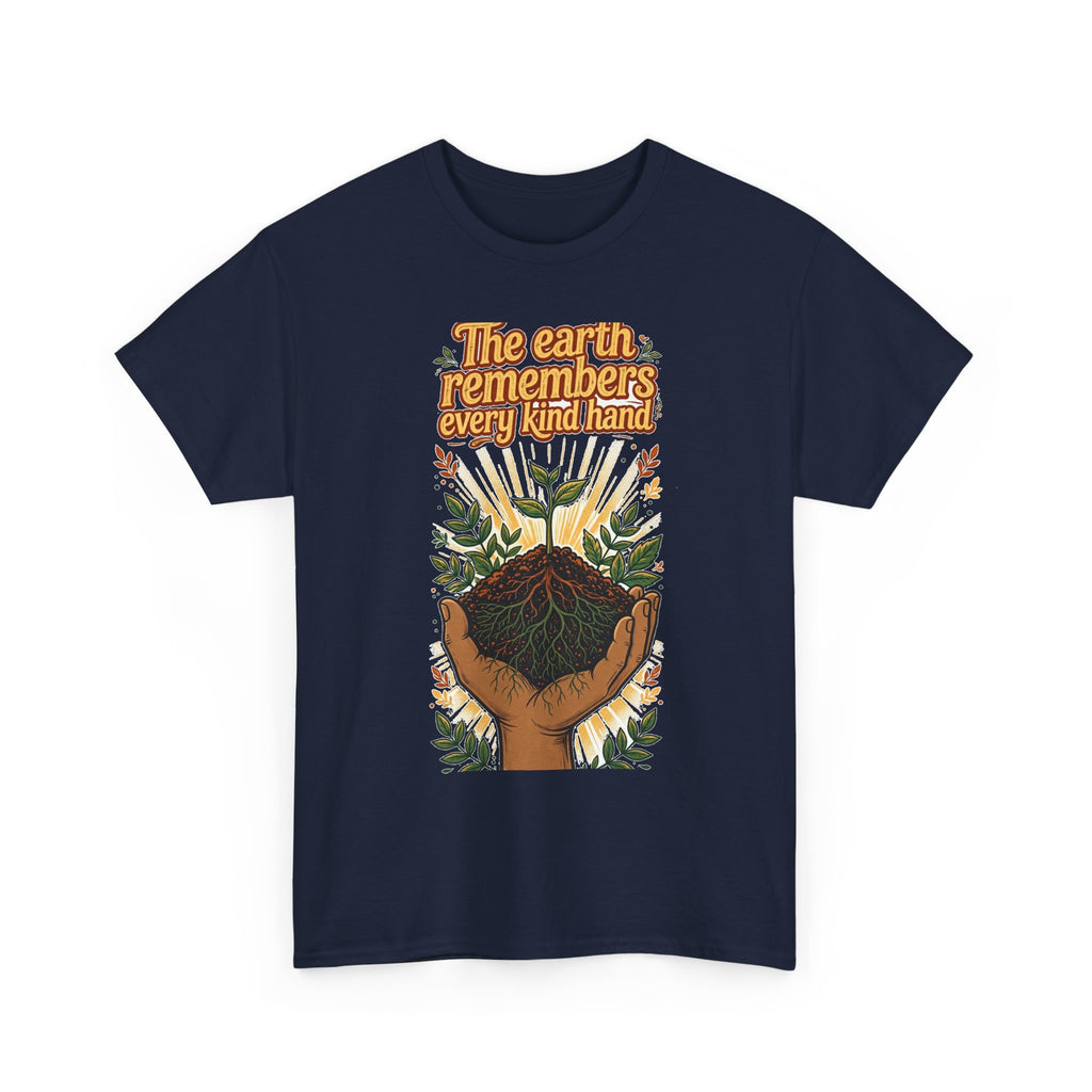 Earth Remembers Kind Hands Tee