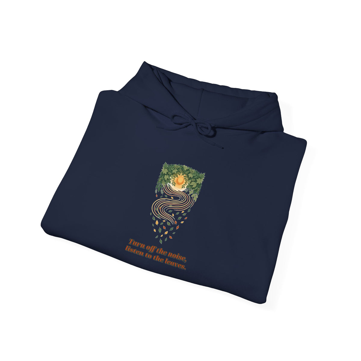 Listen To The Leaves Hoodie