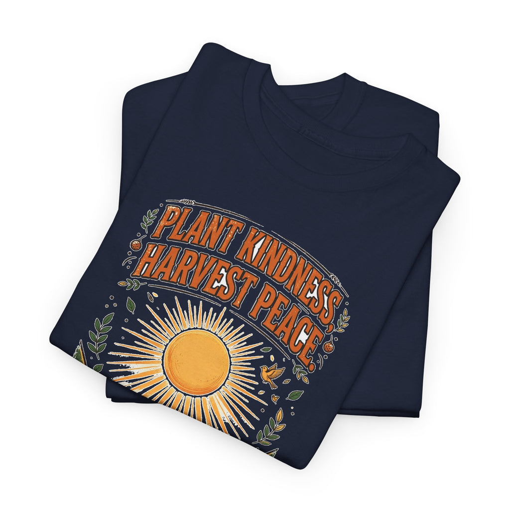 Plant Kindness Harvest Peace Tee
