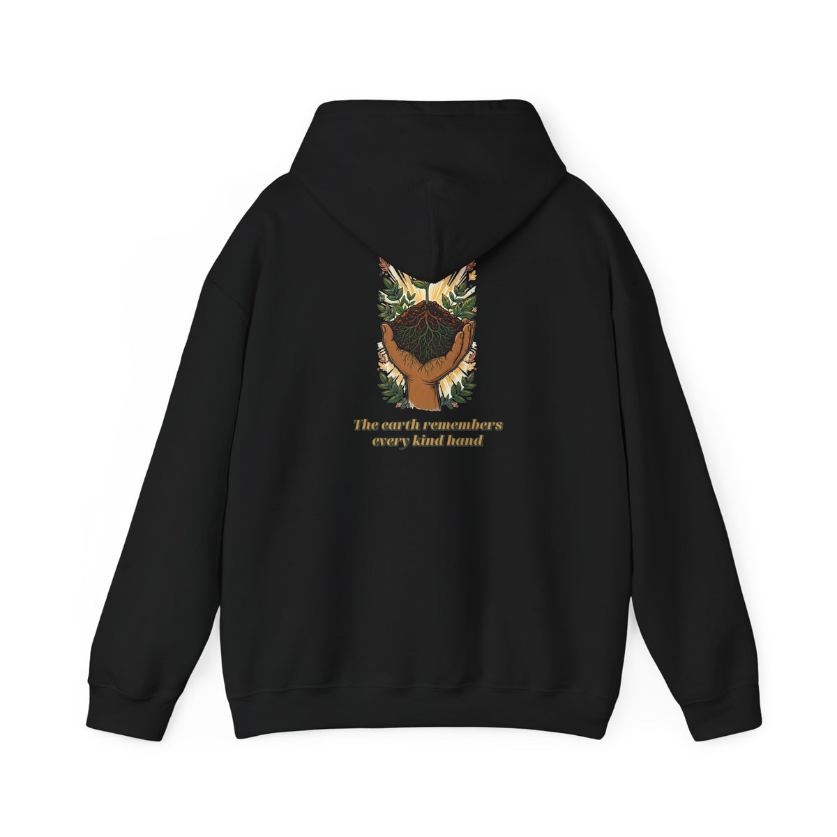 Earth Remembers Kind Hands Hoodie
