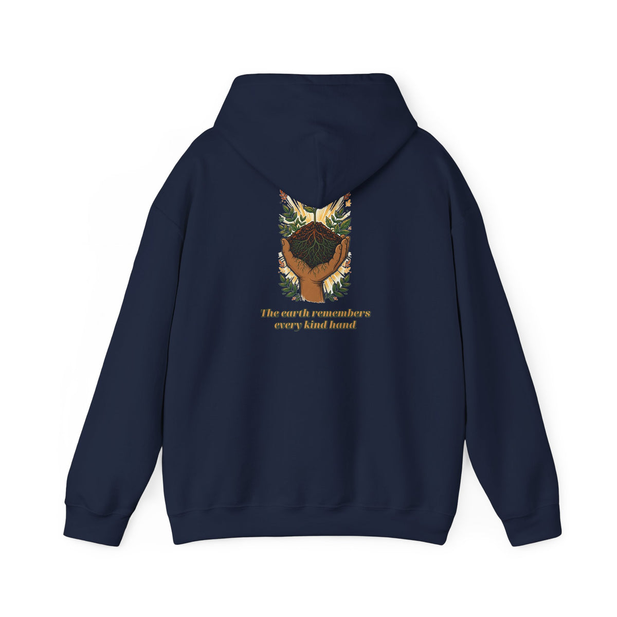 Earth Remembers Kind Hands Hoodie