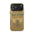 Kerala Root Tough Case — Grow Slow Grow Strong Grow Free