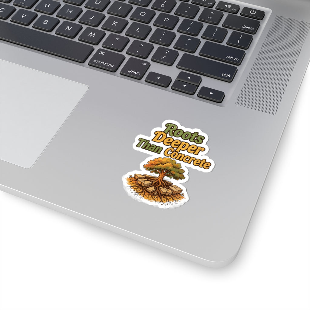 Roots Deeper Than Concrete Sticker