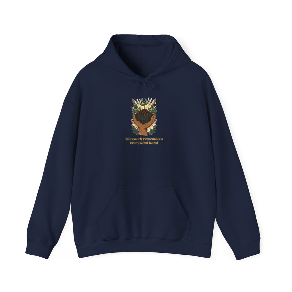Earth Remembers Kind Hands Hoodie
