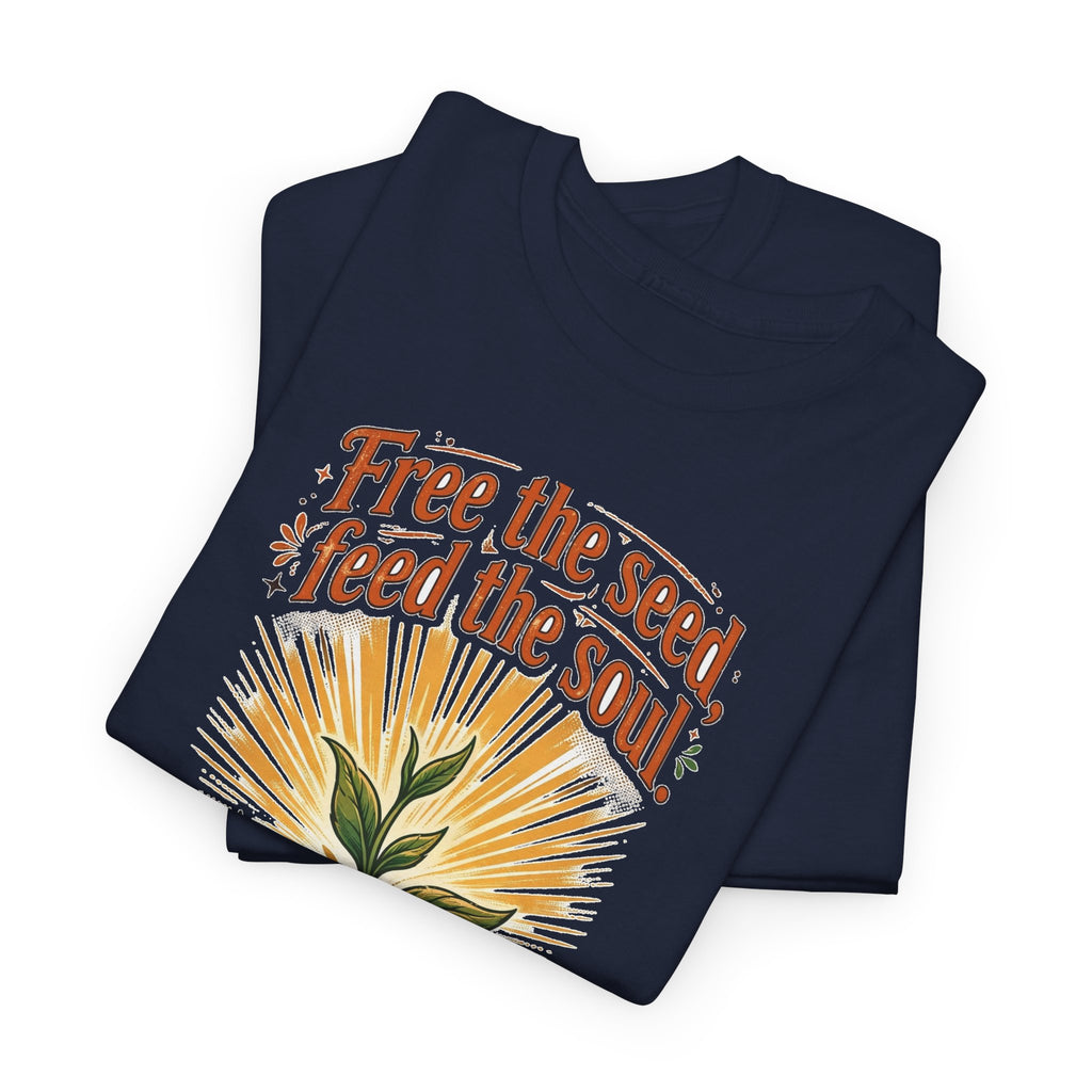 Free The Seed Feed The Soul Tee