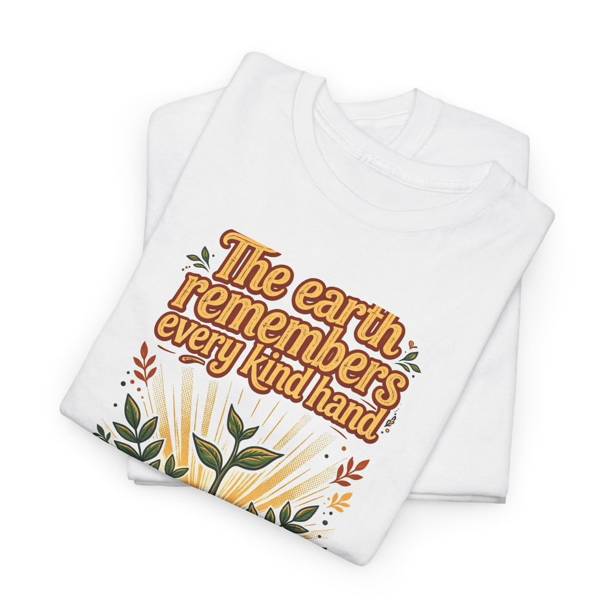 Earth Remembers Kind Hands Tee