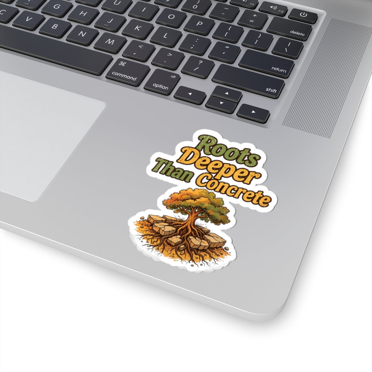 Roots Deeper Than Concrete Sticker