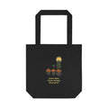 Grow Slow Grow Strong Grow Free Tote