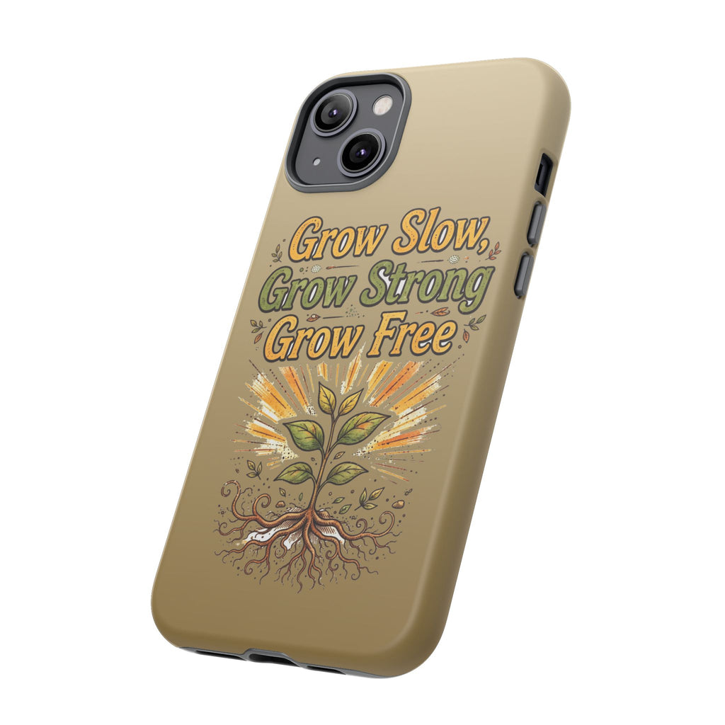 Kerala Root Tough Case — Grow Slow Grow Strong Grow Free