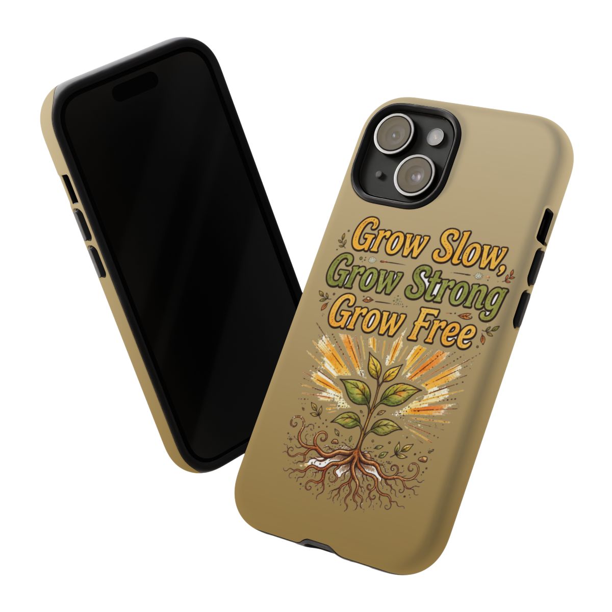 Kerala Root Tough Case — Grow Slow Grow Strong Grow Free