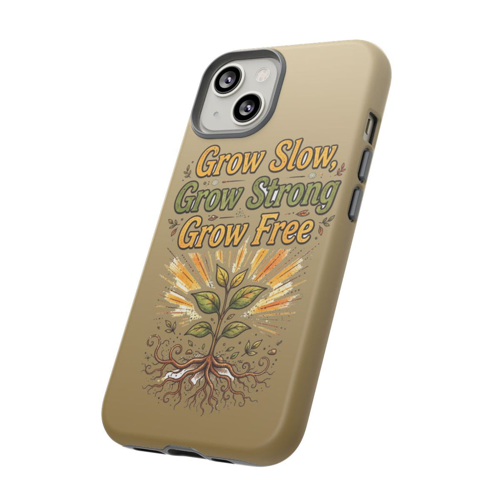 Kerala Root Tough Case — Grow Slow Grow Strong Grow Free